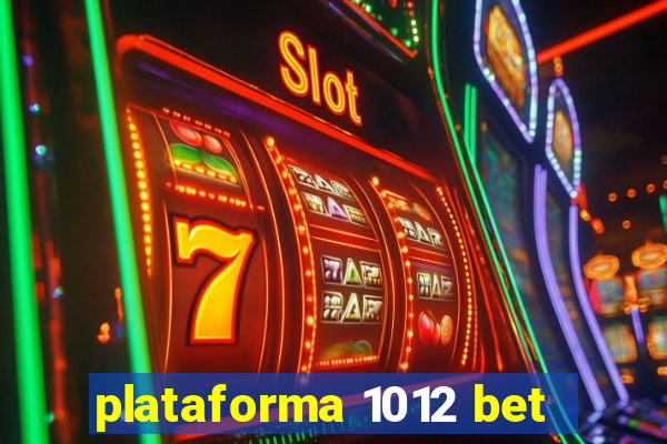 plataforma 1012 bet